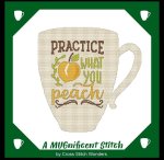 A MUGnificent Stitch - PRACTICE WHAT YOU PEACH (image for) A MUGnificent Stitch - PRACTICE WHAT YOU PEACH